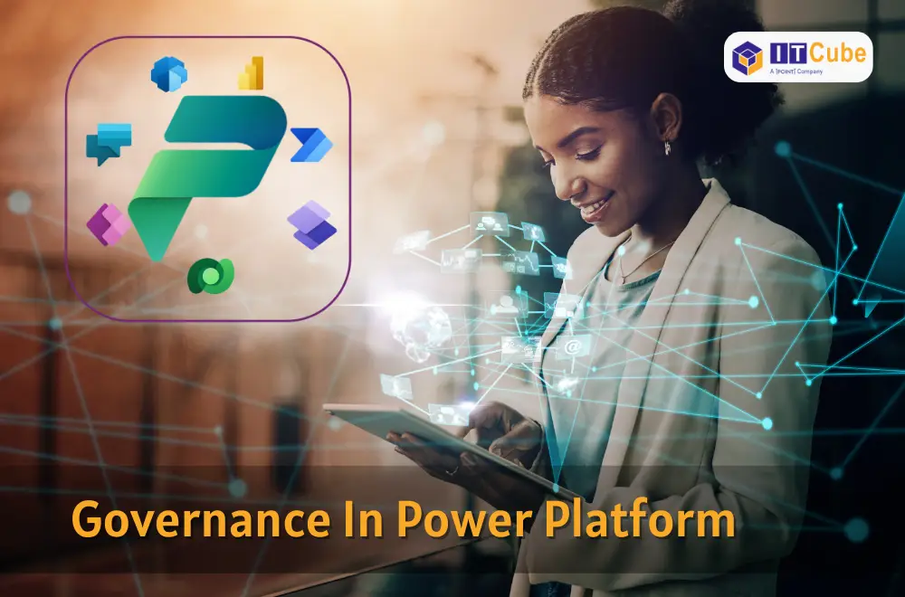 Power Platform Governance: Best Practices for Efficient Operations